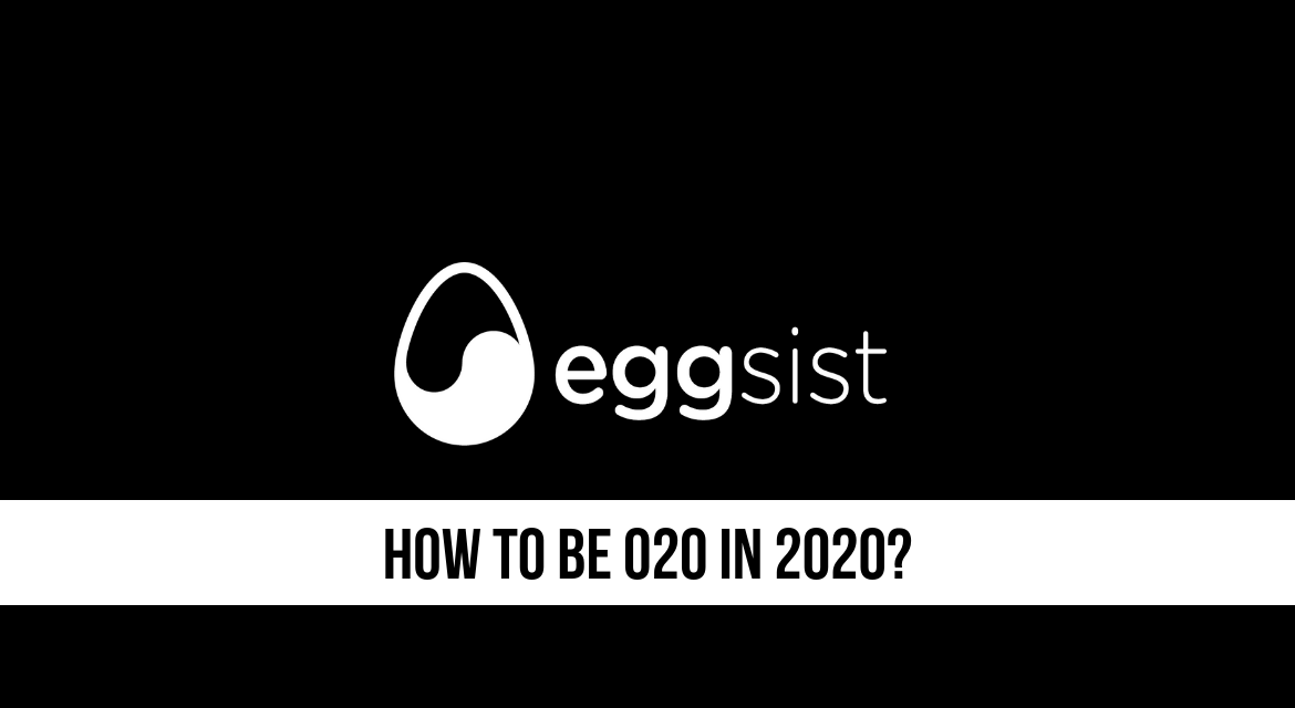 EGGsist-How-to-be-O2O-in-2020.png