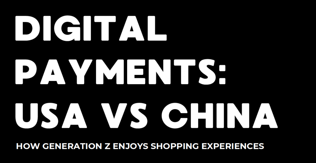 DIGITAL PAYMENTS: USA VS CHINA